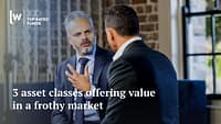 3 asset class che offrono valore in un mercato spumeggiante | Livewire