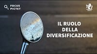 Il ruolo della diversificazione | Pictet