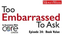 Troppo imbarazzato per chiederlo: cos’è il valore contabile? | MoneyWeek