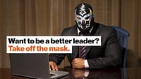 Volete essere dei leader migliori? Via la maschera | Big Think
