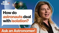 Come fanno gli astronauti ad affrontare l’isolamento? | Big Think