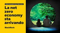 L’economia netta a zero emissioni sta arrivando | BlackRock
