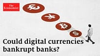 Le valute digitali potrebbero far fallire le banche? | The Economist