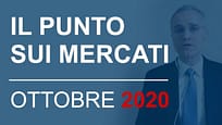 Il punto sui mercati di Ottobre 2020 di Arca Fondi SGR