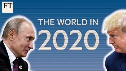 Come cambierà il mondo nel 2020 | Financial Times