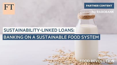 Prestiti legati alla sostenibilità: puntare su un sistema alimentare sostenibile | FT