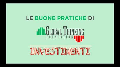 Le 10 cose da sapere prima di decidere un investimento | Global Thinking Foundation